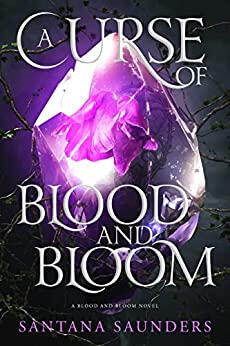 A Curse of Blood and Bloom