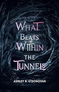 What Beats Within the Tunnels