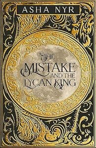 the mistake and the lycan king