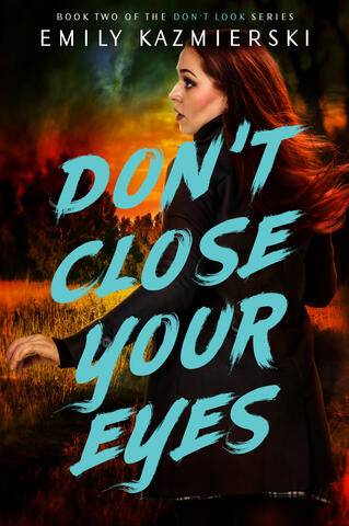 Don&#39;t Close Your Eyes